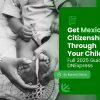 Get Mexican Citizenship Through Your Children
